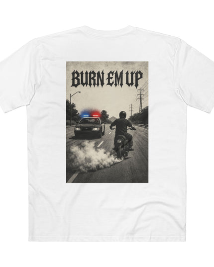 Burn Em Up T-Shirt