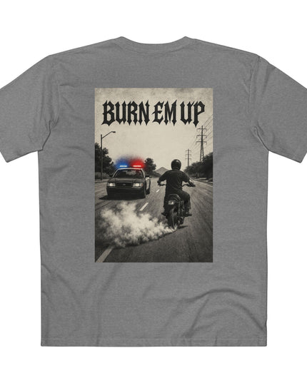 Burn Em Up T-Shirt